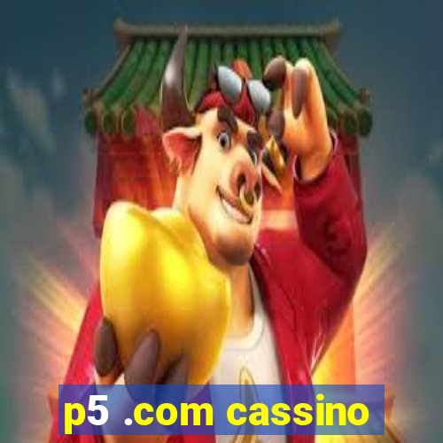 p5 .com cassino